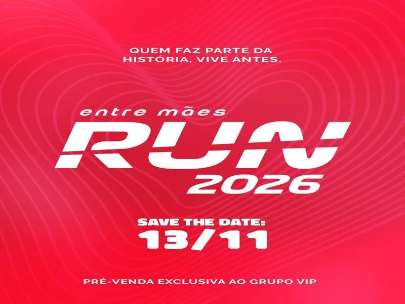 Evento Entre Mães Run 2026